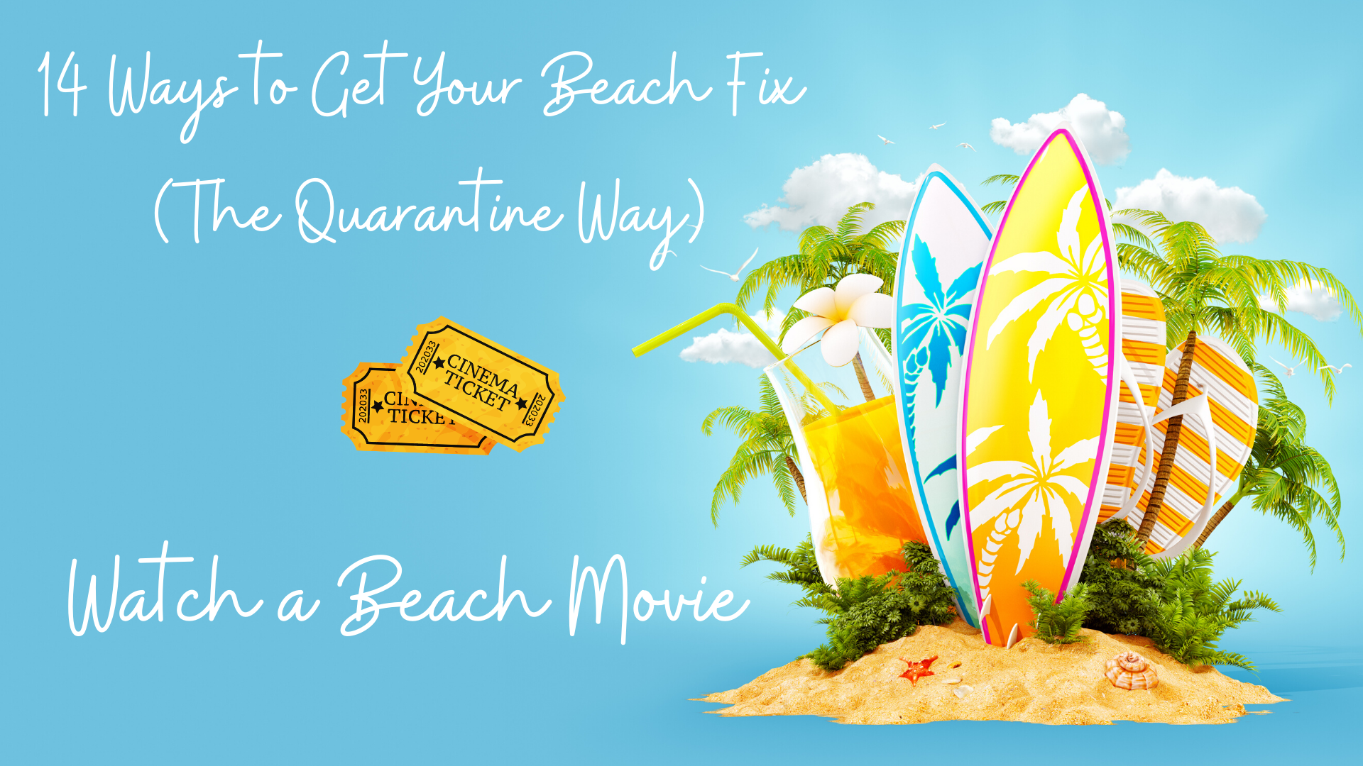 14 Ways to Get Your Beach Fix (the Quarantine Way) – #4  Watch a Beach Movie